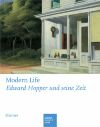 Modern Life. Edward Hopper und seine Zeit